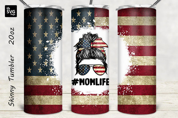 American Flag Mom Life Tumbler: Graphics for Crafts
