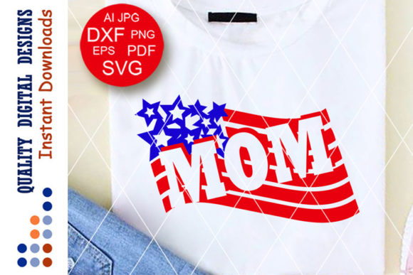 Mom Gift USA Flag Graphics for Crafts